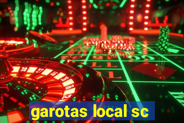 garotas local sc